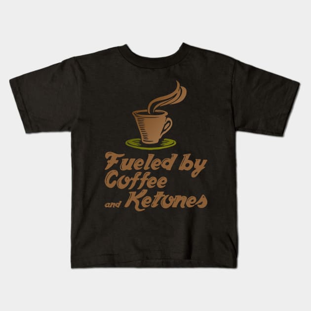 Fueled By Coffee And Ketones - Butter Coffee Lover Keto Diet Kids T-Shirt by Styr Designs